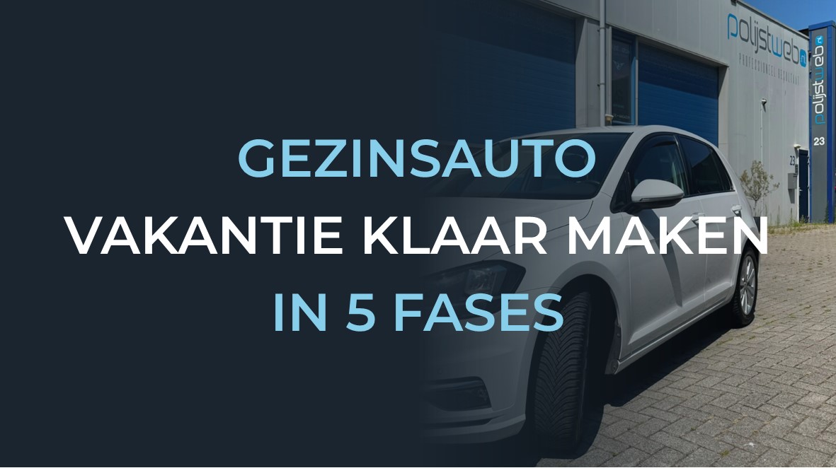 Vakantievoorbereiding voor autoliefhebbers: Het ultieme detailing-stappenplan